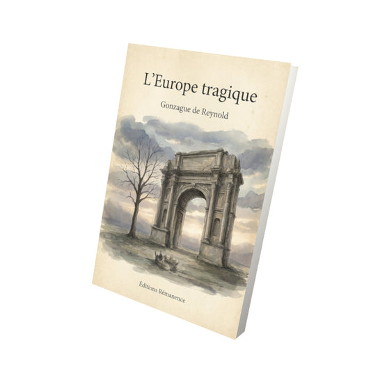 Livre L’Europe tragique – Gonzague de Reynold - Vue 3D - Editions Remanence