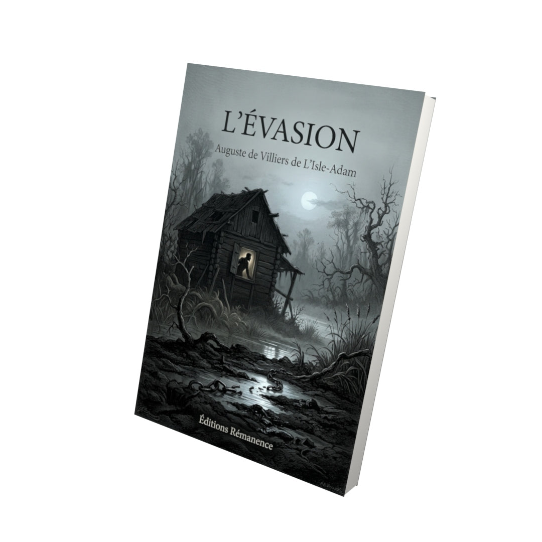 Livre L’Évasion par Auguste de Villiers de L’Isle-Adam - Vue 3D - Editions Remanence