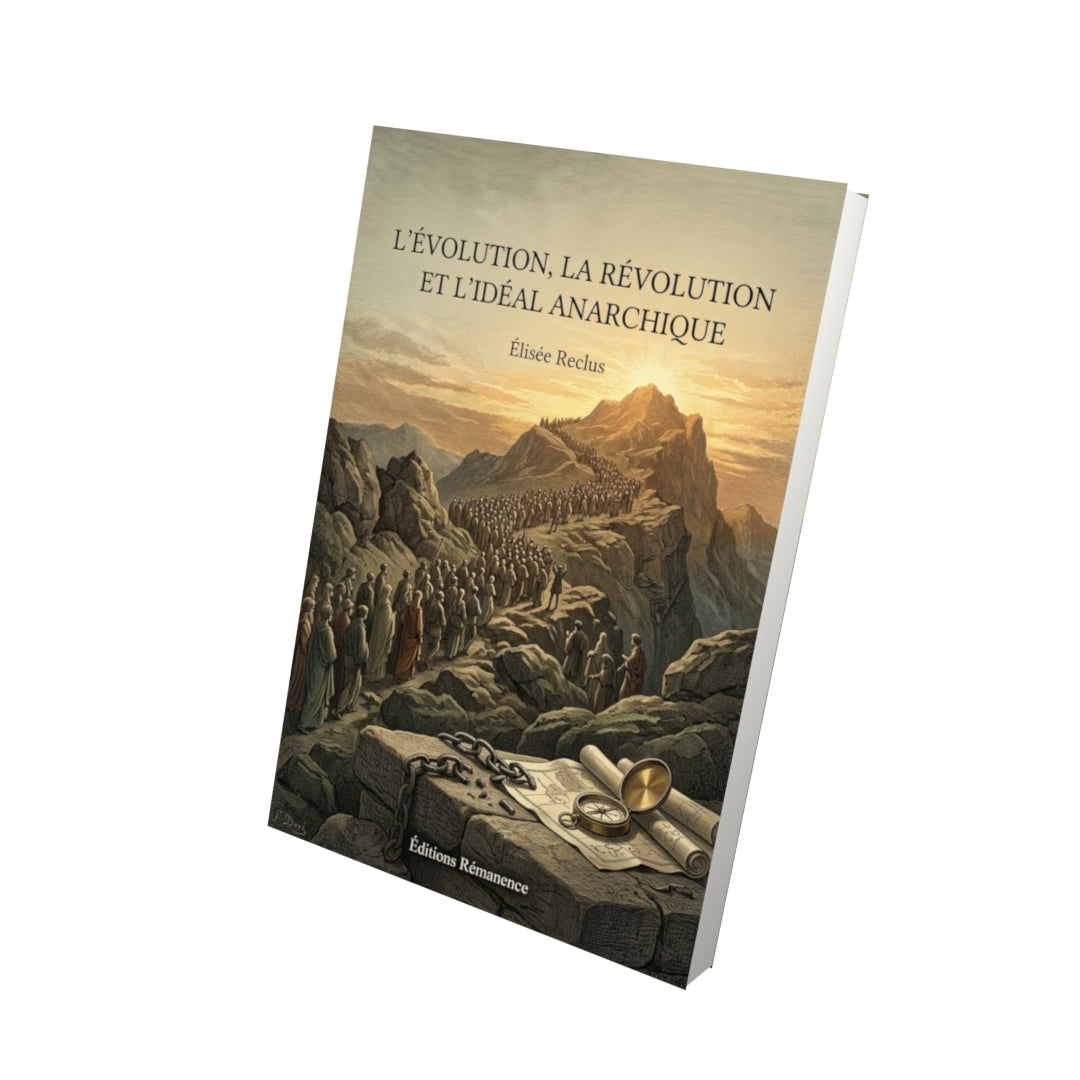 Livre L’Évolution, la Révolution et l’Idéal anarchique par Élisée Reclus - Vue 3D - Editions Remanence
