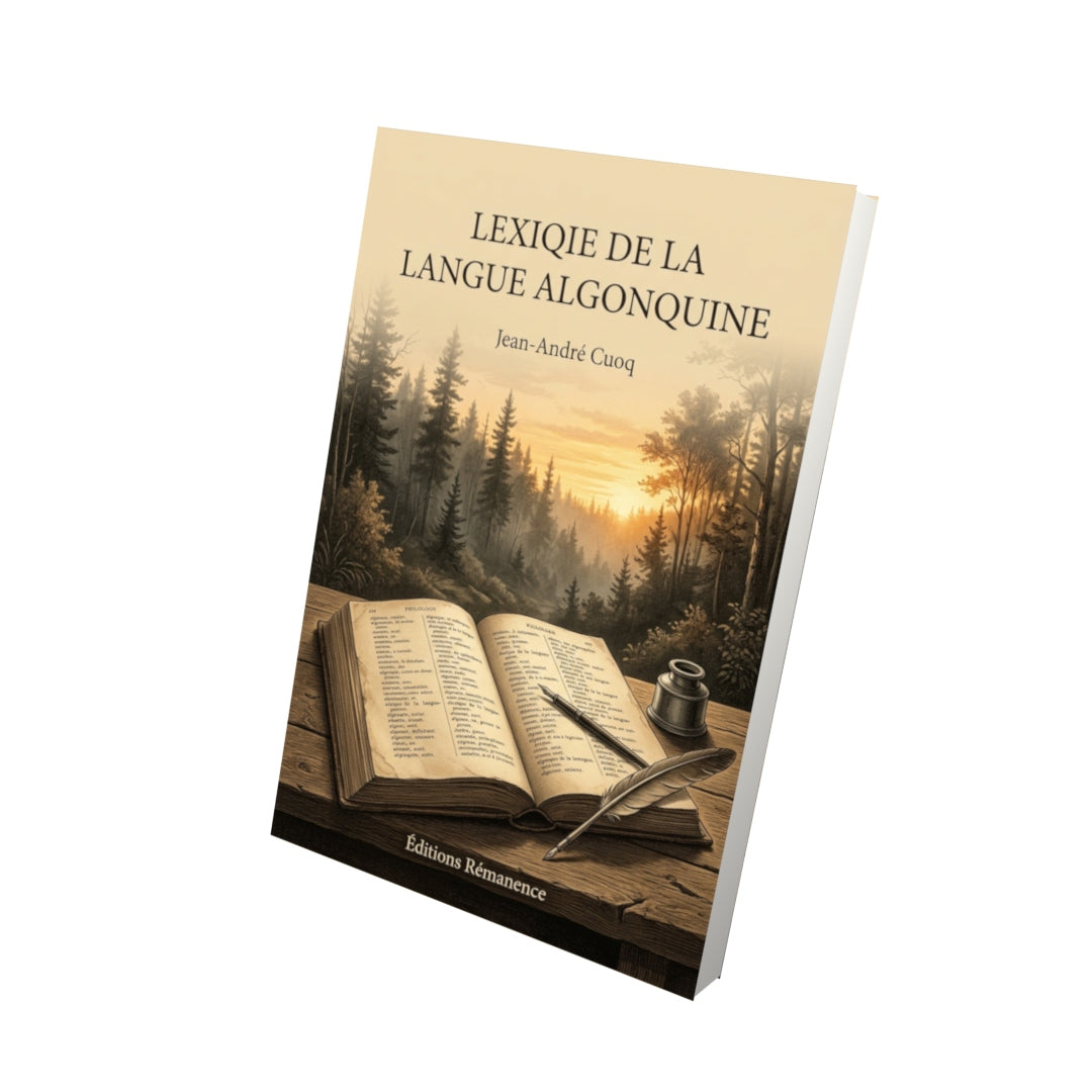 Livre Lexique de la langue algonquine par Jean-André Cuoq - Vue 3D - Editions Remanence