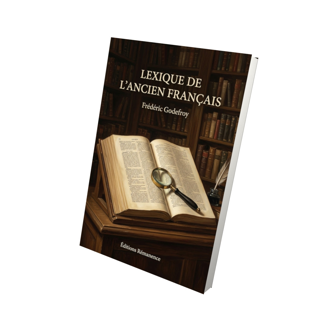 Livre Lexique de l’ancien français par Frédéric Godefroy - Vue 3D - Editions Remanence