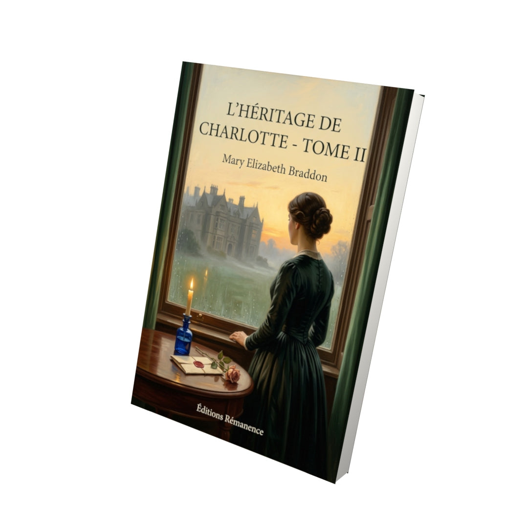 Livre L’Héritage de Charlotte - Tome II par Mary Elizabeth Braddon - Vue 3D - Editions Remanence