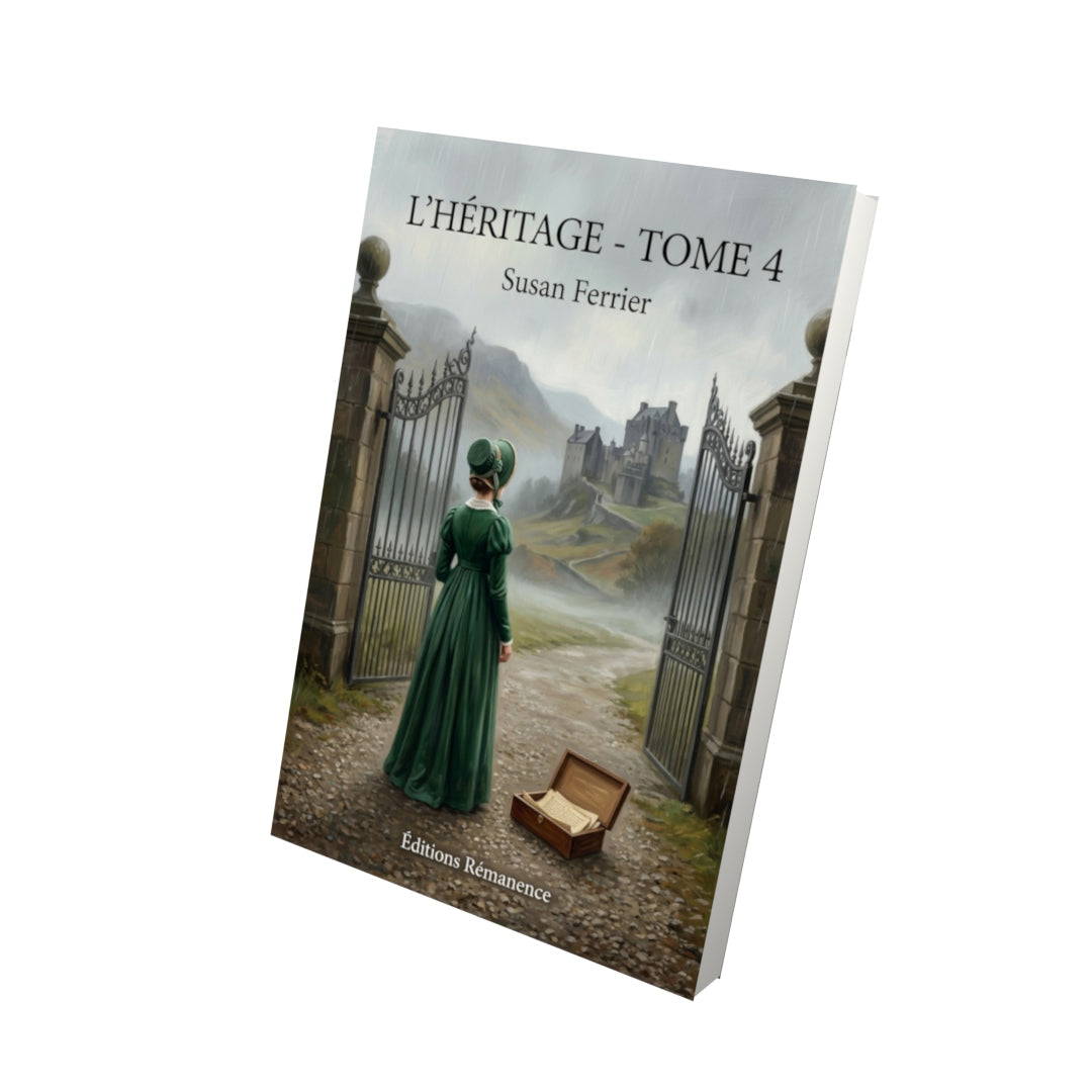 Livre L’Héritage - Tome 4 par Susan Ferrier - Vue 3D - Editions Remanence