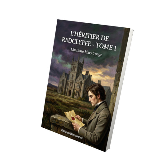 Livre L’Héritier de Redclyffe - Tome 1 - Charlotte Mary Yonge - Editions Remanence