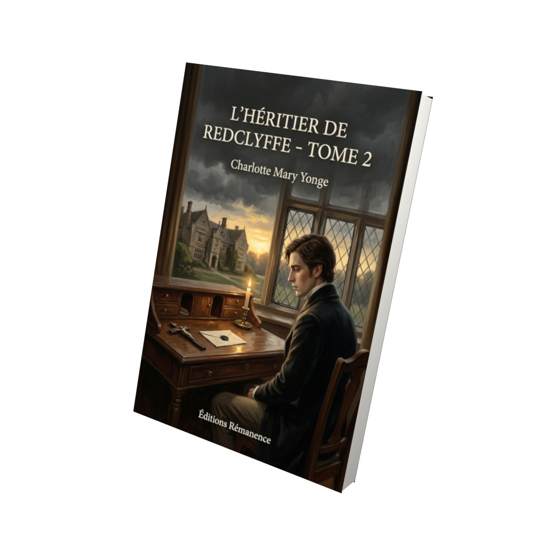 Livre L’Héritier de Redclyffe - Tome 2 par Charlotte Mary Yonge - Vue 3D - Editions Remanence