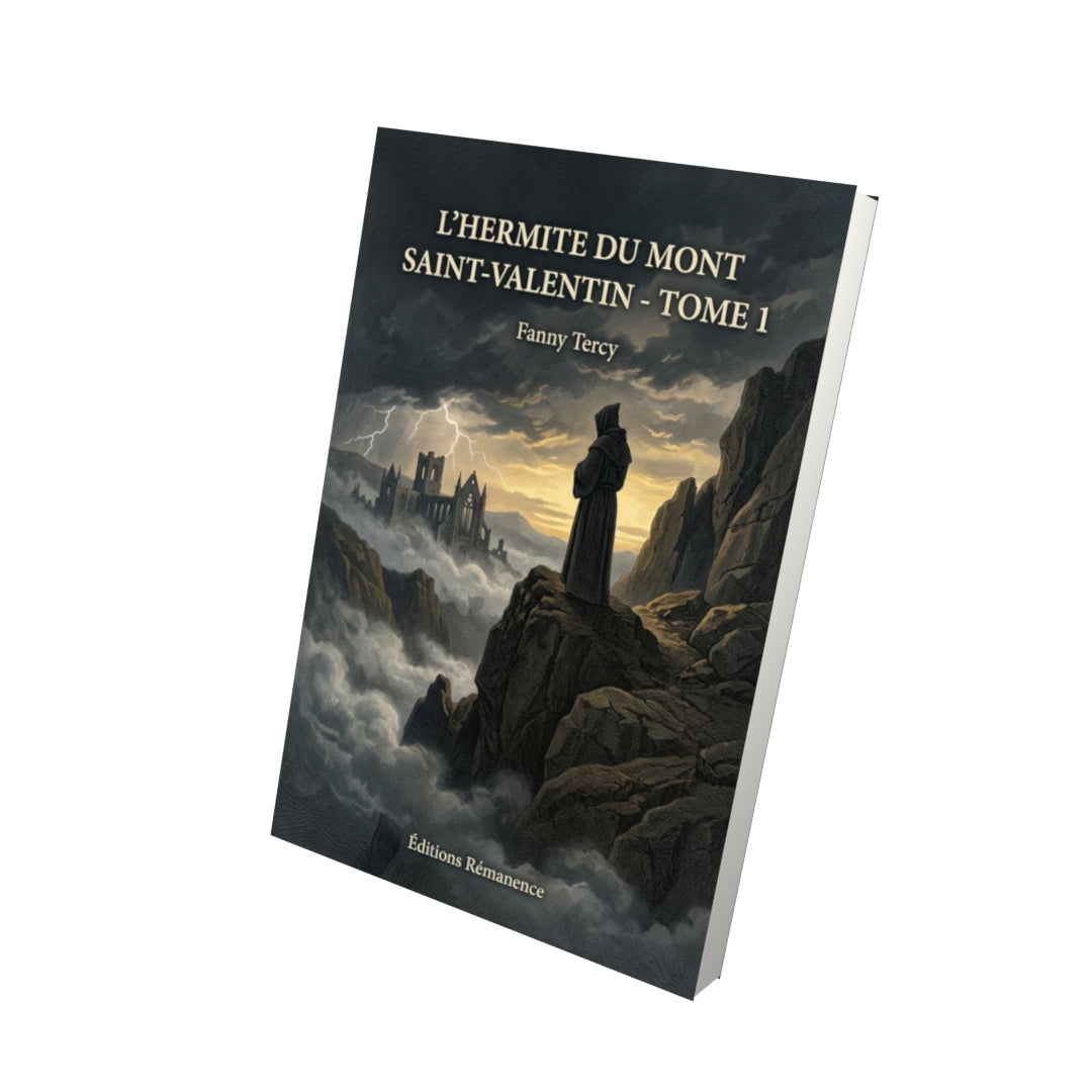 Livre L’Hermite du mont Saint-Valentin - Tome 1 par Fanny Tercy - Vue 3D - Editions Remanence