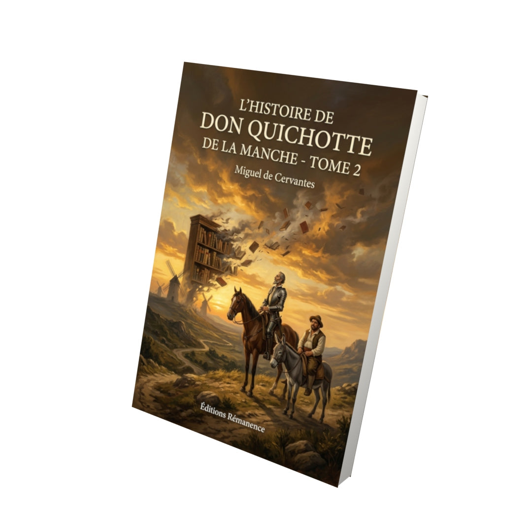 Livre L’Histoire de don Quichotte de la Manche - Tome 2 par Miguel de Cervantes - Vue 3D - Editions Remanence