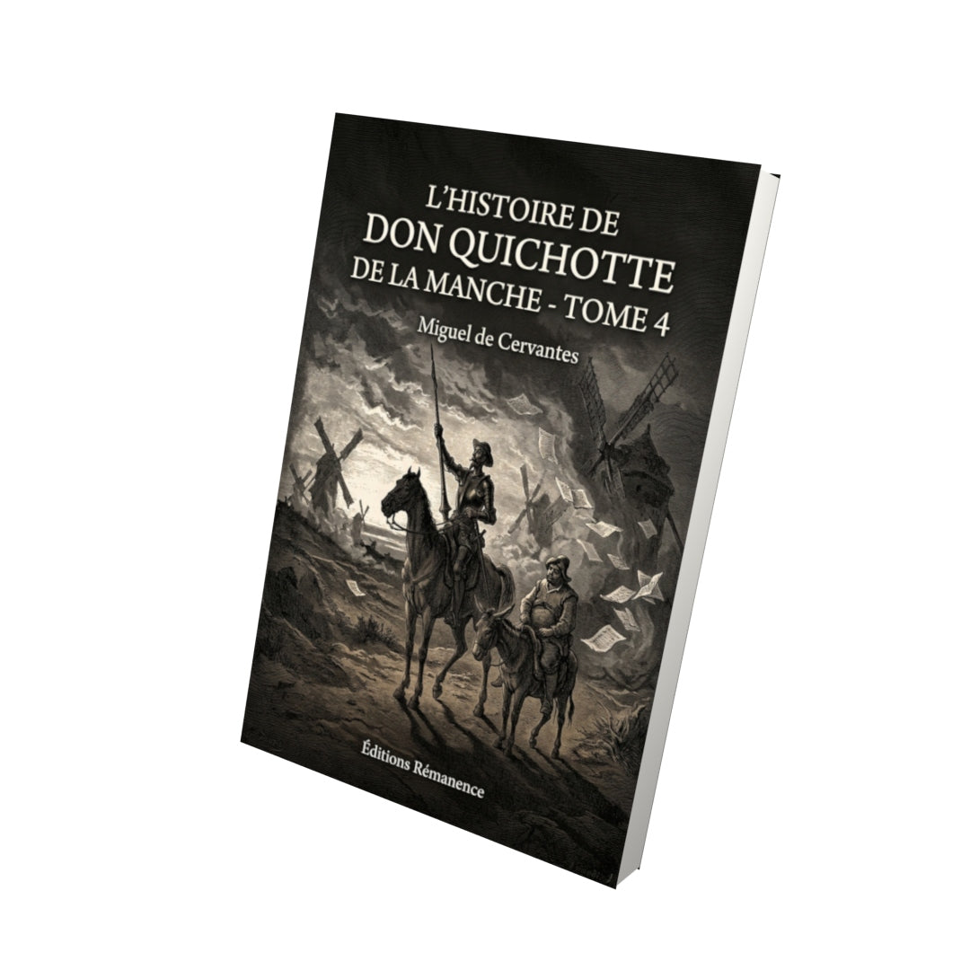 Livre L’Histoire de don Quichotte de la Manche - Tome 4 par Miguel de Cervantes - Vue 3D - Editions Remanence