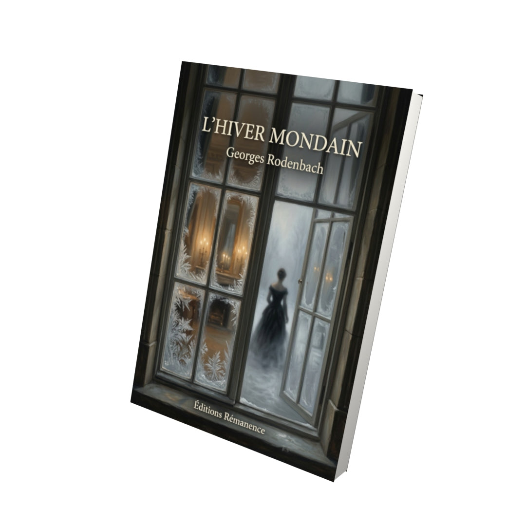 Livre L’Hiver Mondain par Georges Rodenbach - Vue 3D - Editions Remanence