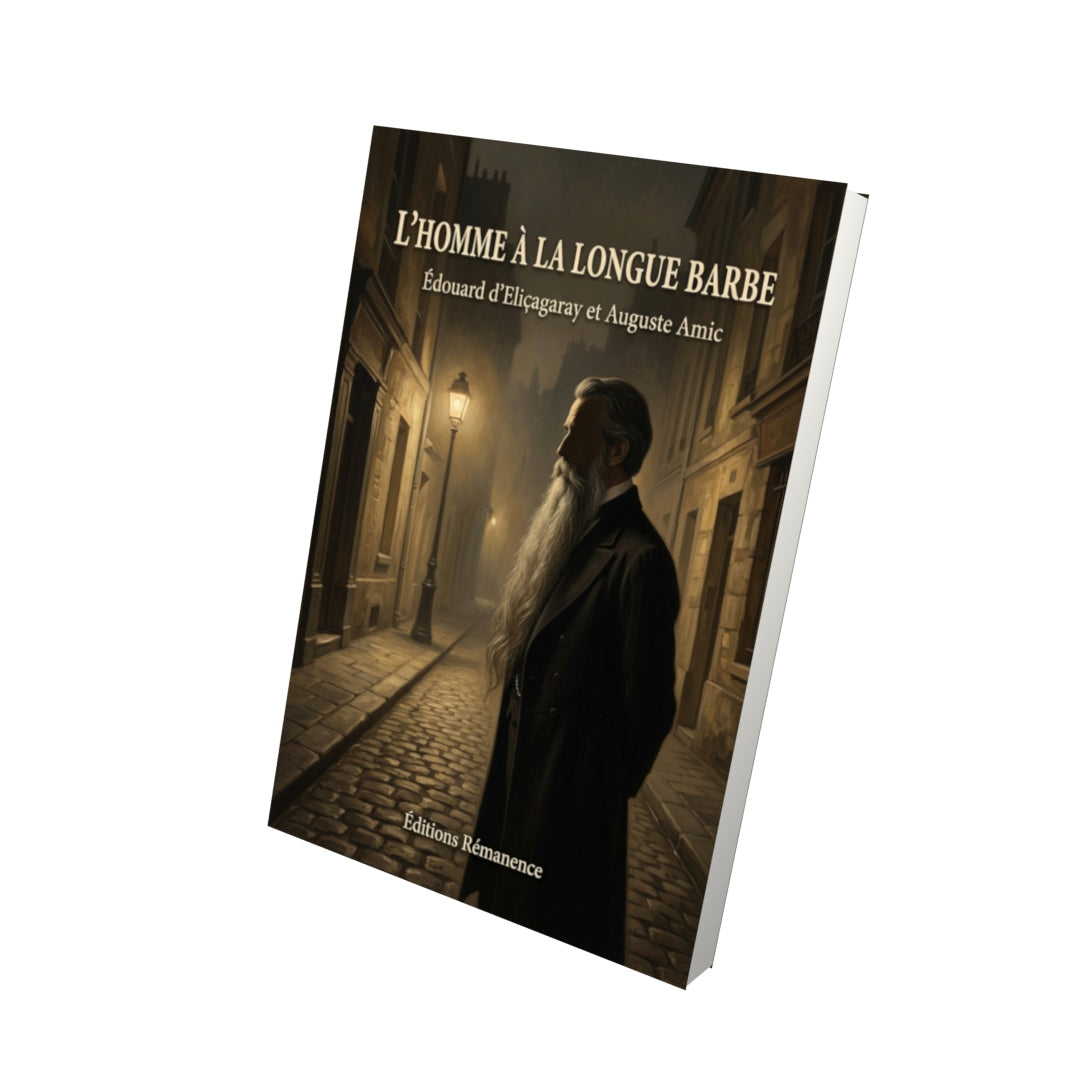 Livre L’Homme à la longue barbe par Édouard d’Eliçagaray et Auguste Amic - Vue 3D - Editions Remanence