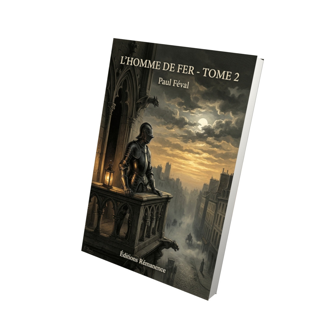 Livre L’Homme de Fer - Tome 2 par Paul Féval - Vue 3D - Editions Remanence