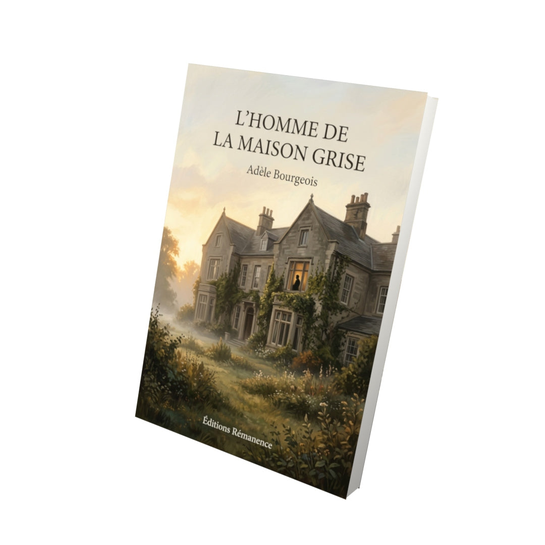 Livre L’homme de la maison grise par Adèle Bourgeois - Vue 3D - Editions Remanence