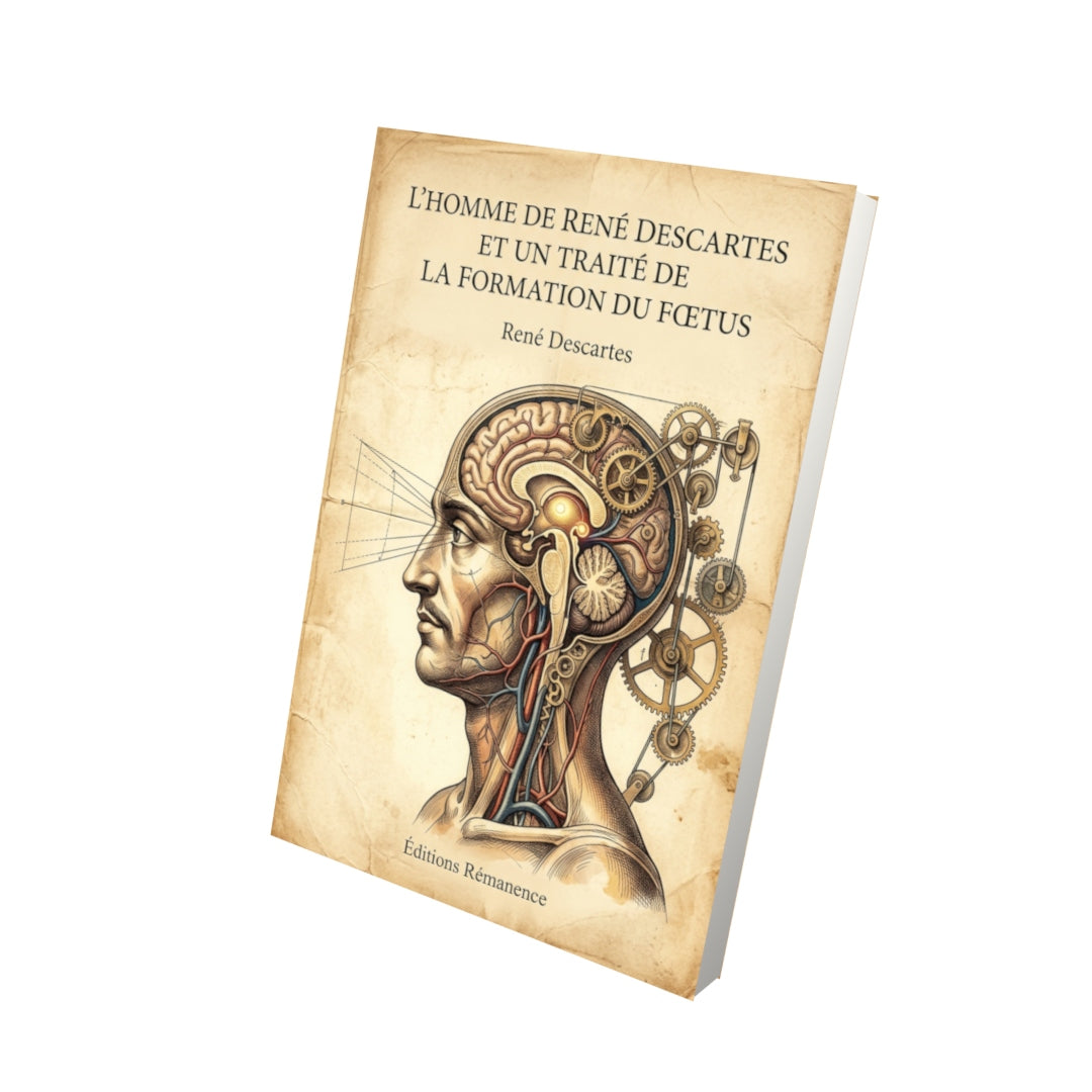 Livre L’Homme de René Descartes et un Traité de la formation du fœtus par René Descartes - Vue 3D - Editions Remanence