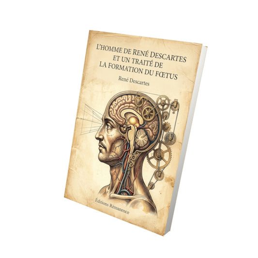 Livre L’Homme de René Descartes et un Traité de la formation du fœtus par René Descartes - Vue 3D - Editions Remanence