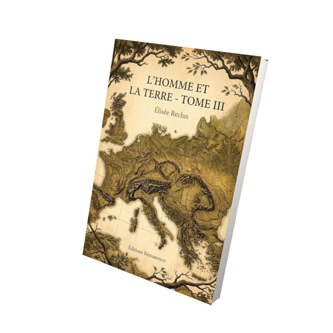 Livre L’Homme et la Terre - Tome III par Élisée Reclus - Vue 3D - Editions Remanence