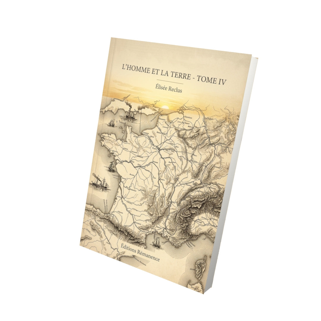 Livre L’Homme et la Terre - Tome IV par Élisée Reclus - Vue 3D - Editions Remanence