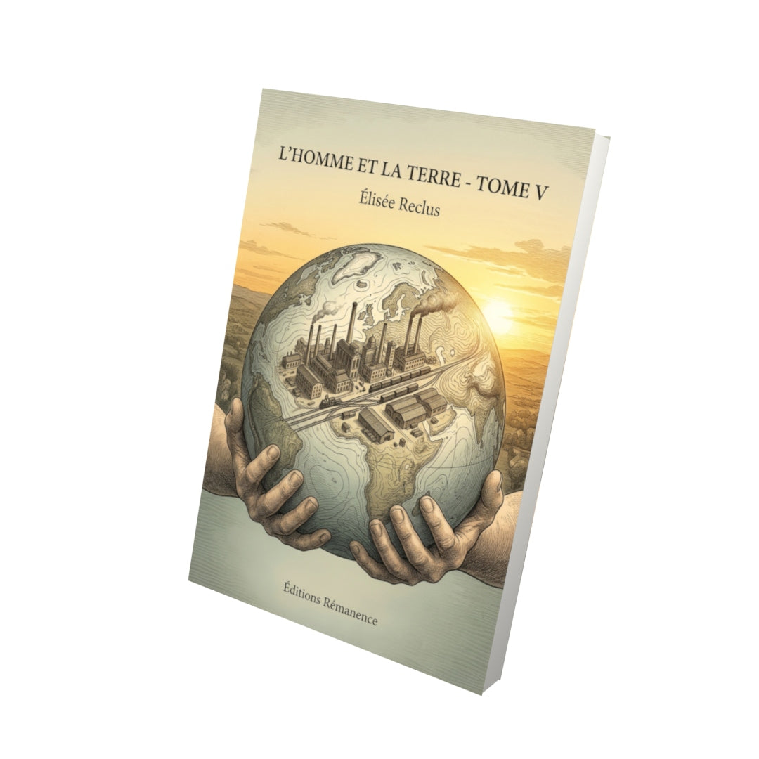 Livre L’Homme et la Terre - Tome V par Élisée Reclus - Vue 3D - Editions Remanence
