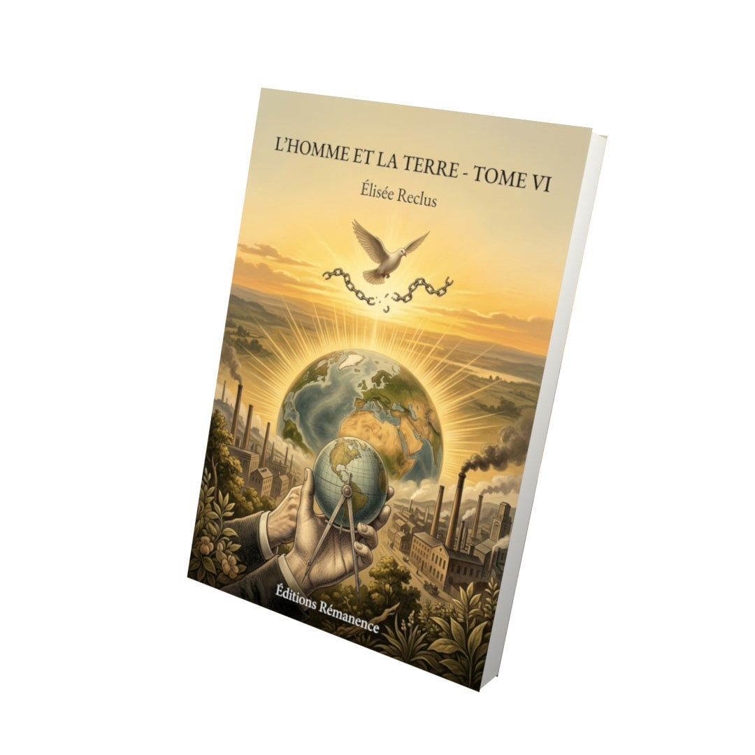 Livre L’Homme et la Terre - Tome VI par Élisée Reclus - Vue 3D - Editions Remanence