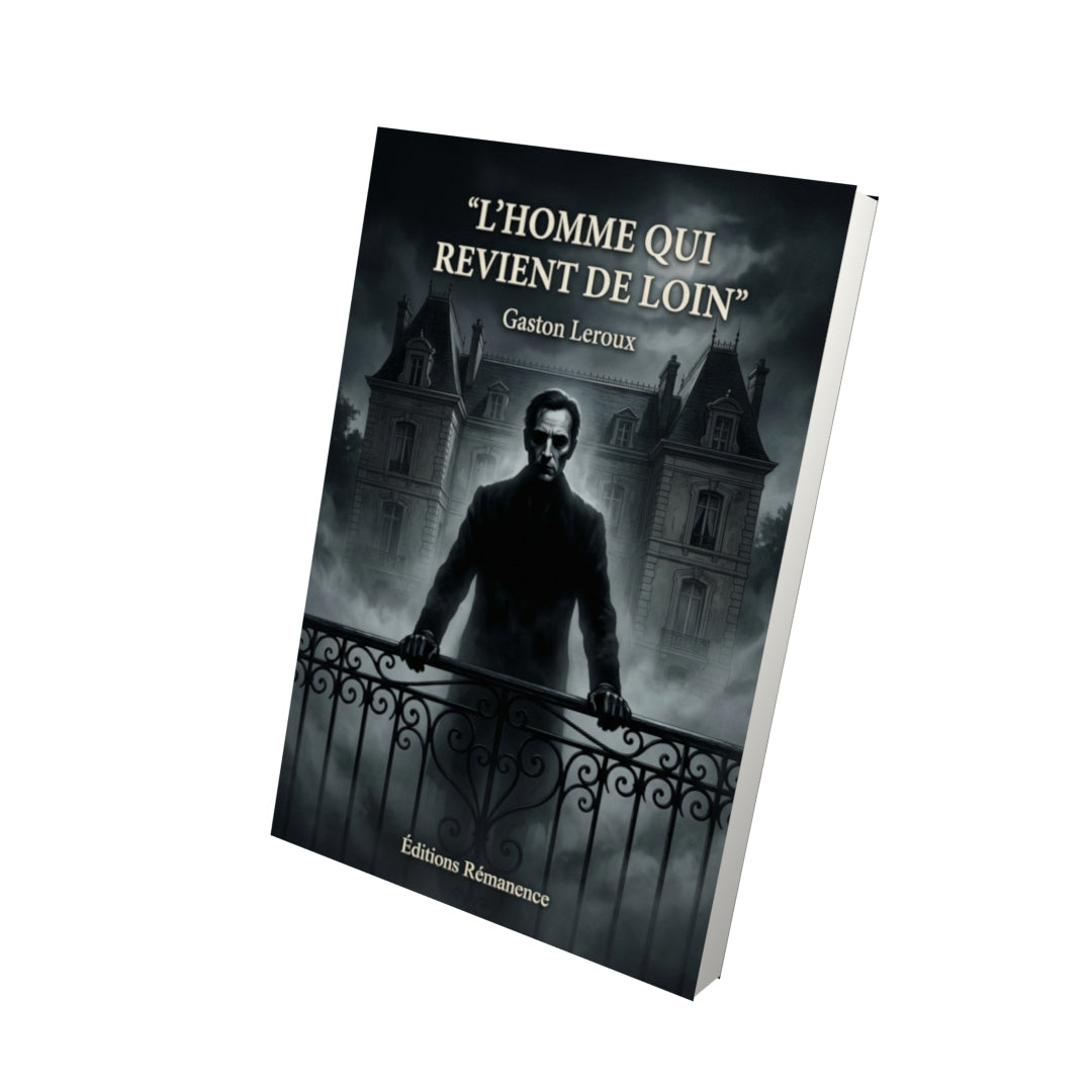 Livre L’Homme qui revient de loin par Gaston Leroux - Vue 3D - Editions Remanence