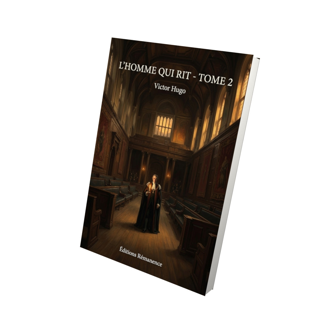 Livre L’Homme qui rit - Tome 2 par Victor Hugo - Vue 3D - Editions Remanence