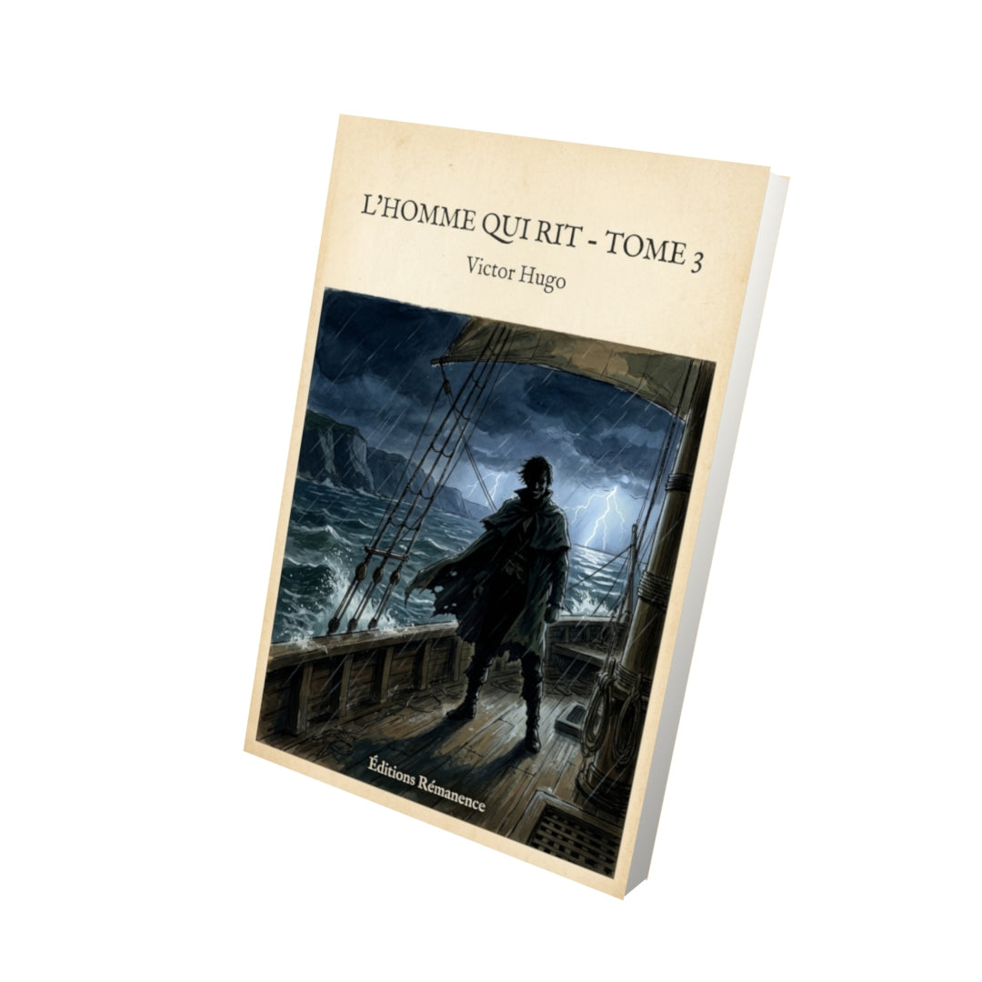 Livre L’Homme qui rit - Tome 3 par Victor Hugo - Vue 3D - Editions Remanence