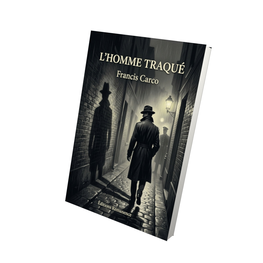 Livre L’Homme traqué par Francis Carco - Vue 3D - Editions Remanence