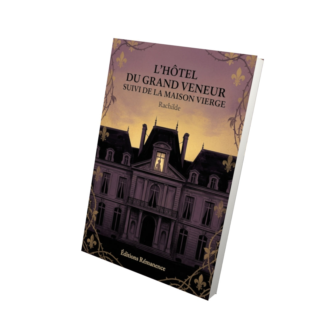 Livre L’Hôtel du grand veneur suivi de La Maison vierge par Rachilde - Vue 3D - Editions Remanence