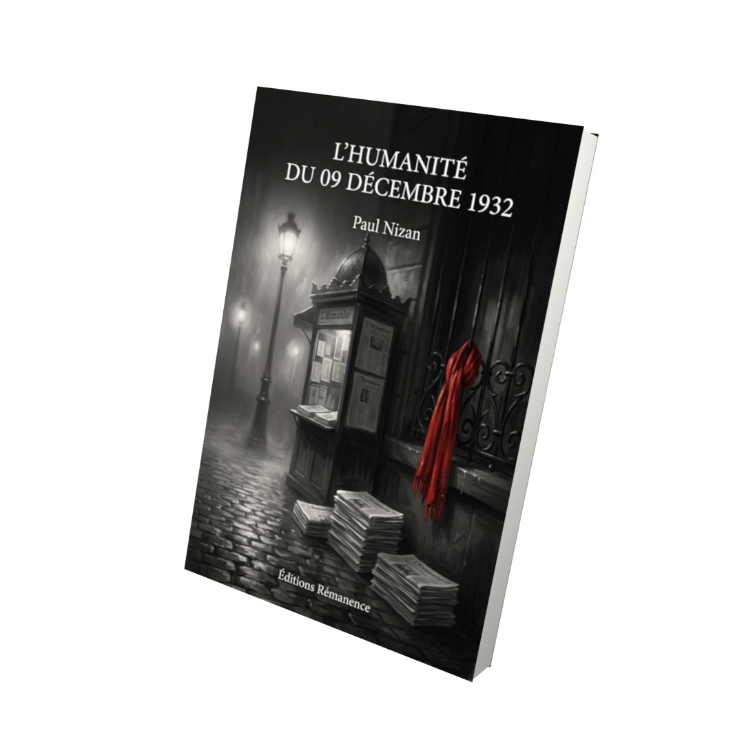 Livre L’Humanité du 09 décembre 1932 par Paul Nizan - Vue 3D - Editions Remanence