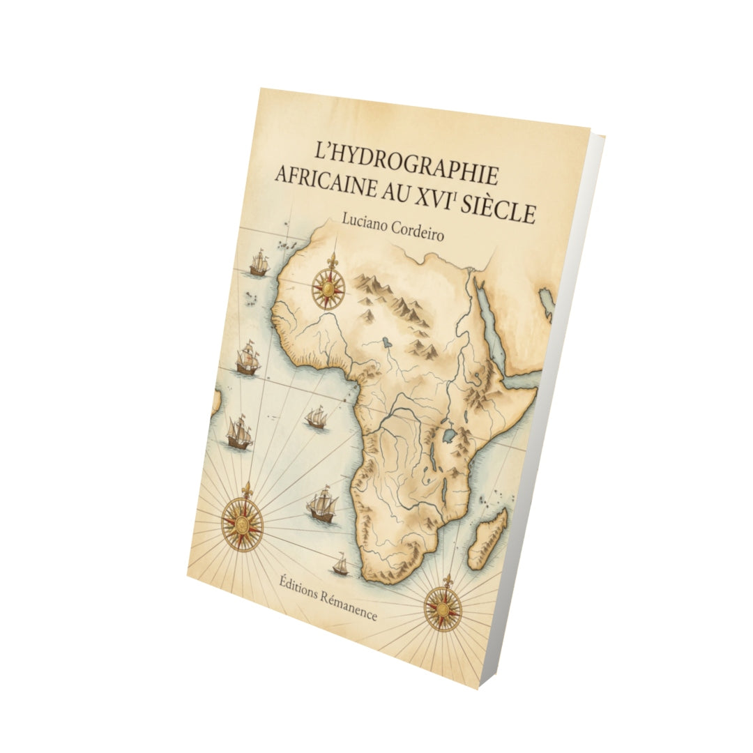 Livre L’Hydrographie africaine au XVI siècle par Luciano Cordeiro - Vue 3D - Editions Remanence