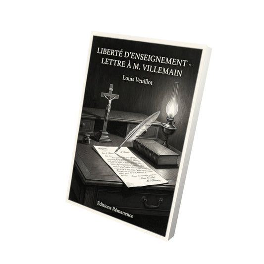 Livre Liberté d'enseignement - lettre à M. Villemain - Louis Veuillot - Vue 3D - Editions Remanence