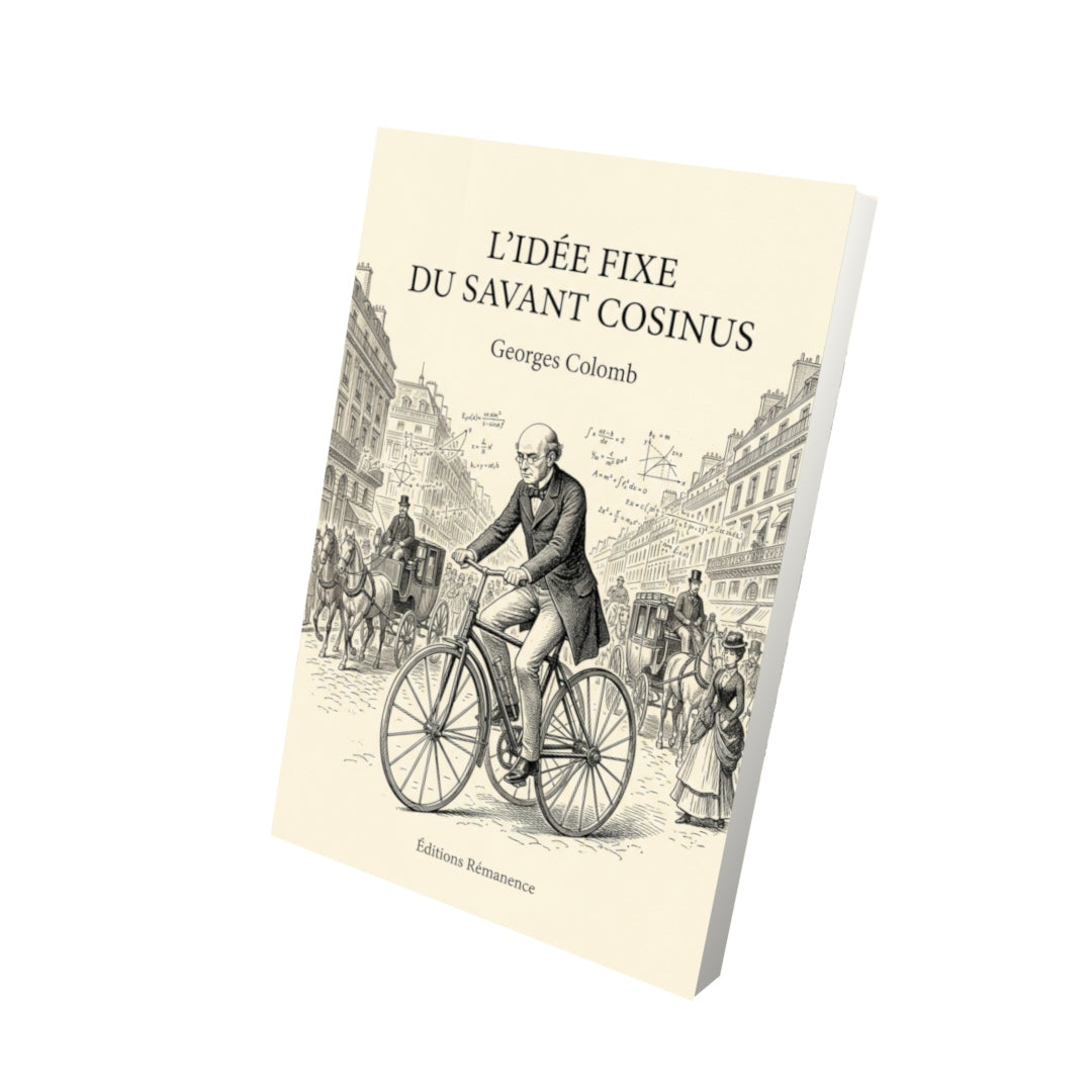 Livre L’Idée fixe du savant Cosinus par Georges Colomb - Vue 3D - Editions Remanence