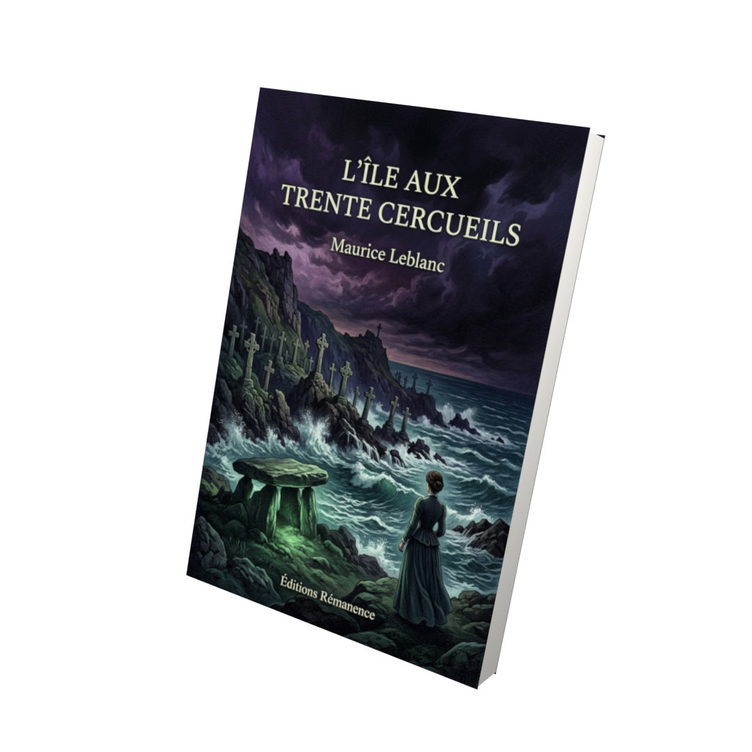 Livre L’Île aux trente cercueils par Maurice Leblanc - Vue 3D - Editions Remanence