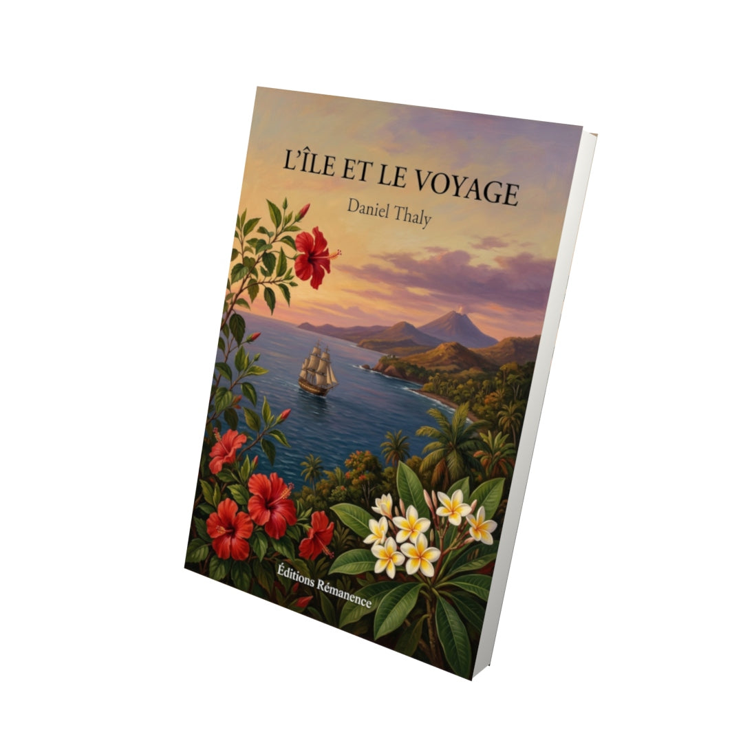 Livre L’Île et le voyage par Daniel Thaly - Vue 3D - Editions Remanence