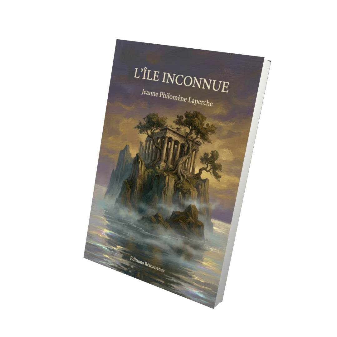Livre L’Île inconnue par Jeanne Philomène Laperche - Vue 3D - Editions Remanence