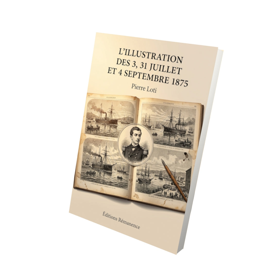 Livre L’Illustration des 3, 31 juillet et 4 septembre 1875 par Pierre Loti - Vue 3D - Editions Remanence