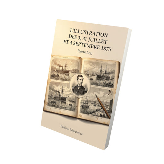 Livre L’Illustration des 3, 31 juillet et 4 septembre 1875 par Pierre Loti - Vue 3D - Editions Remanence