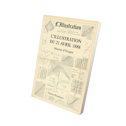 Livre L’Illustration du 21 avril 1888 par Maurice d’Ocagne - Vue 3D - Editions Remanence