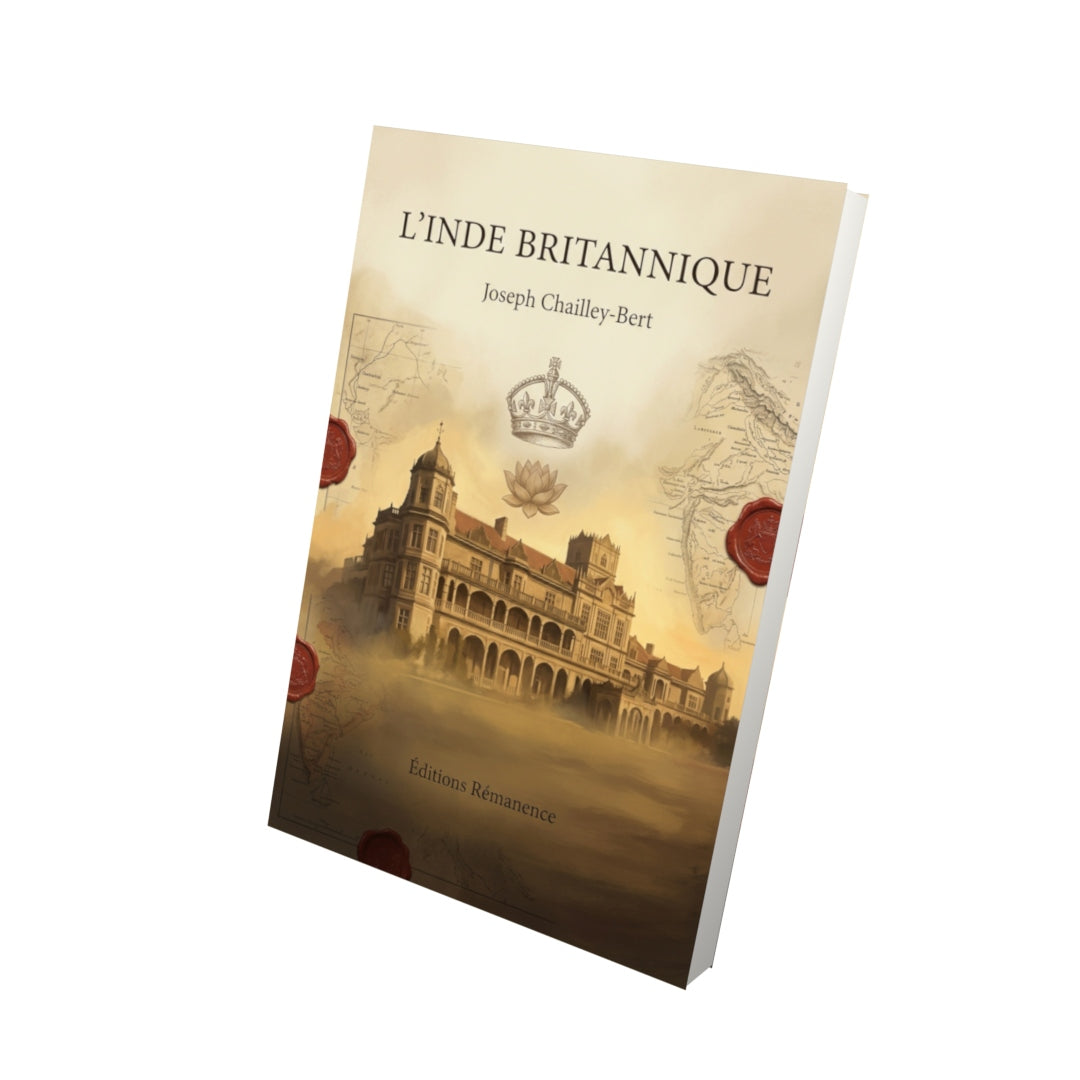 Livre L’Inde britannique par Joseph Chailley-Bert - Vue 3D - Editions Remanence