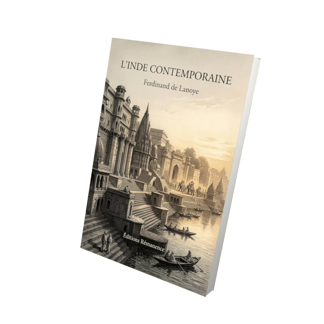 Livre L’Inde contemporaine par Ferdinand de Lanoye - Vue 3D - Editions Remanence