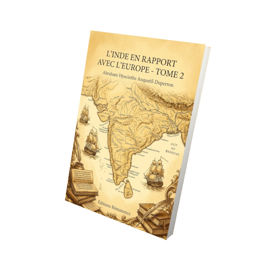 Livre L’Inde en rapport avec l’Europe - Tome 2 par Abraham Hyacinthe Anquetil-Duperron - Vue 3D - Editions Remanence
