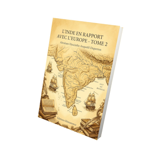 Livre L’Inde en rapport avec l’Europe - Tome 2 par Abraham Hyacinthe Anquetil-Duperron - Vue 3D - Editions Remanence