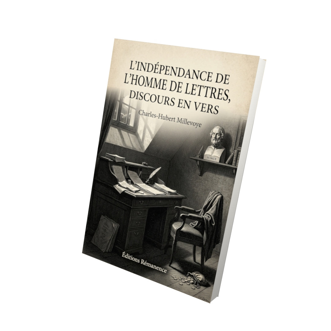 Livre L’Indépendance de l’homme de lettres, discours en vers par Charles-Hubert Millevoye - Vue 3D - Editions Remanence