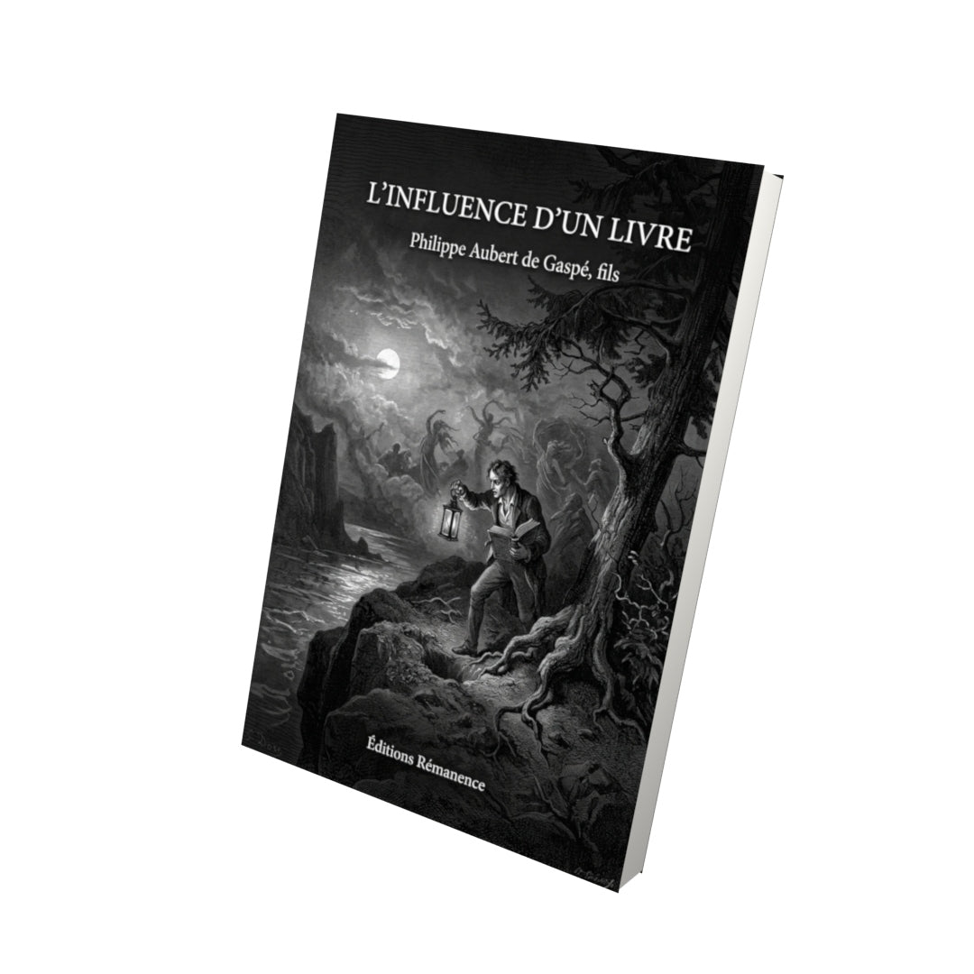Livre L’influence d’un livre par Philippe Aubert de Gaspé, fils - Vue 3D - Editions Remanence