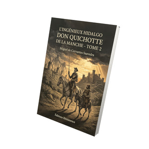 L’Ingénieux Hidalgo Don Quichotte de la Manche - Tome 2 - Miguel de Cervantes Saavedra