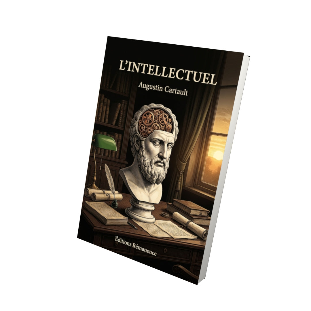 Livre L’Intellectuel par Augustin Cartault - Vue 3D - Editions Remanence