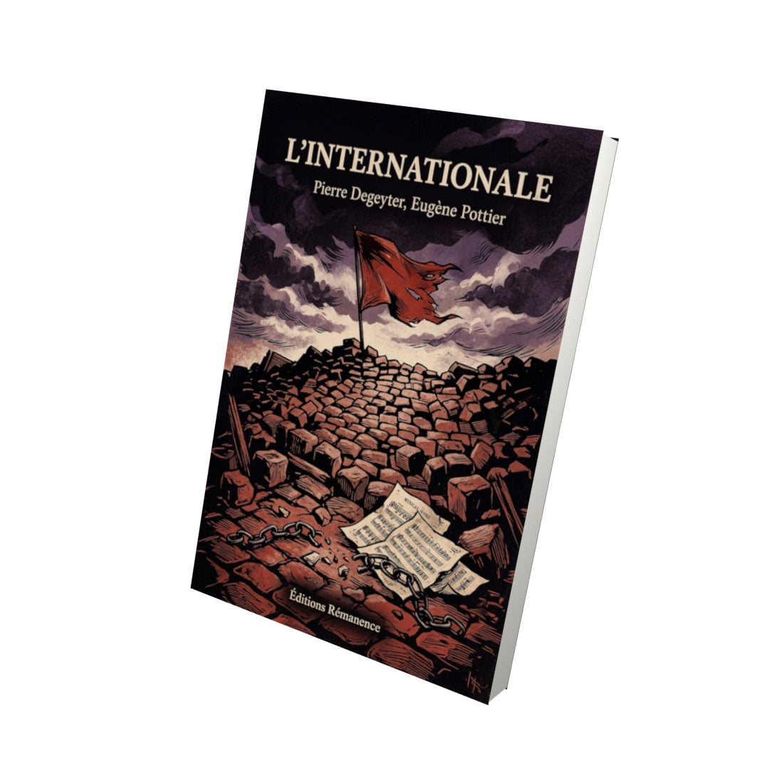 Livre L’Internationale par Pierre Degeyter, Eugène Pottier - Vue 3D - Editions Remanence