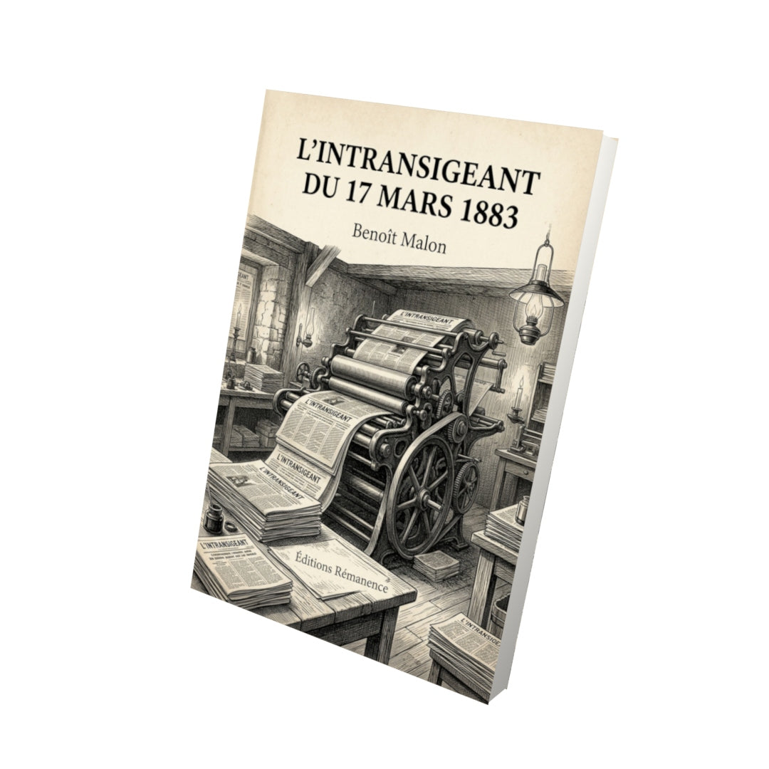 Livre L’intransigeant du 17 mars 1883 par Benoît Malon - Vue 3D - Editions Remanence