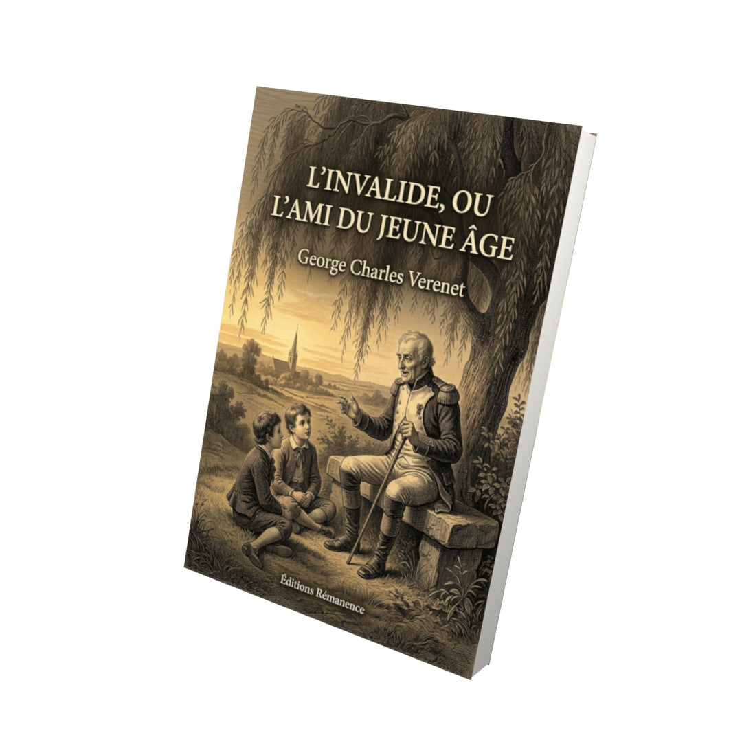 Livre L’Invalide, ou l’Ami du jeune âge par George Charles Verenet - Vue 3D - Editions Remanence