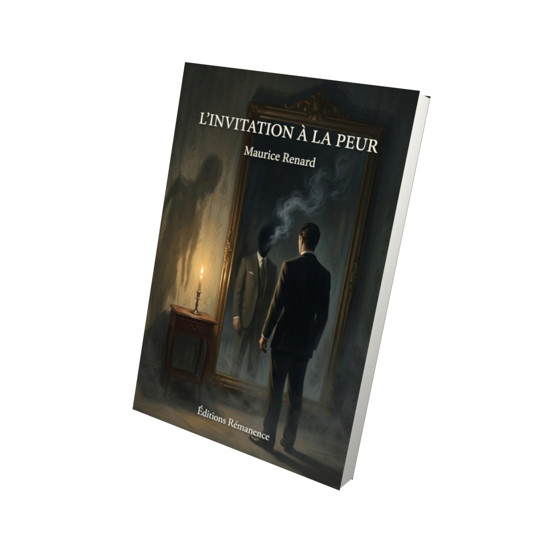 Livre L’Invitation à la peur par Maurice Renard - Vue 3D - Editions Remanence