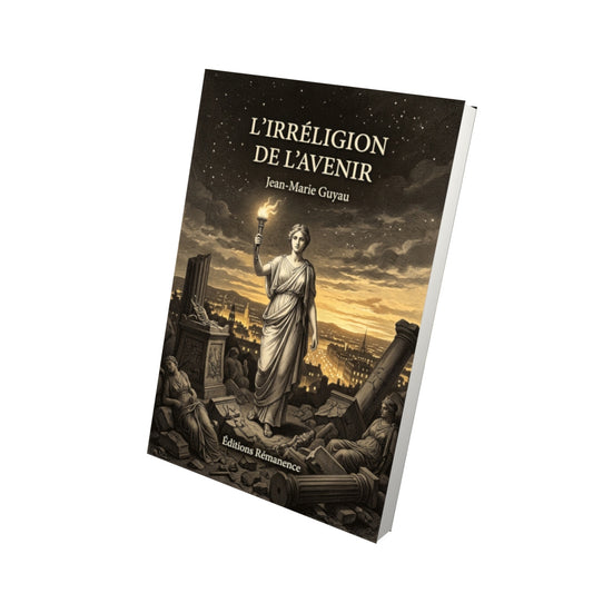 Livre L’Irréligion de l’avenir par Jean-Marie Guyau - Vue 3D - Editions Remanence